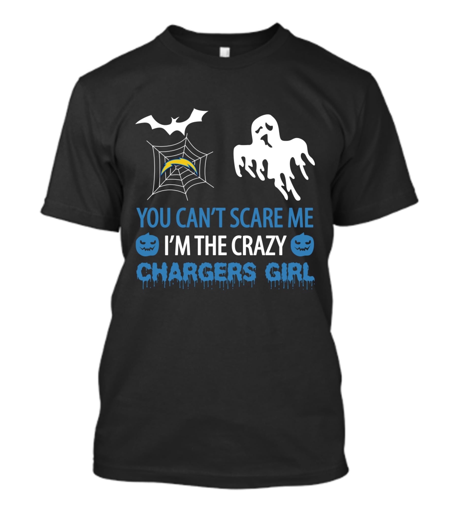 You Can't Scare Me I'm The Crazy Chargers Girl Halloween T-Shirt