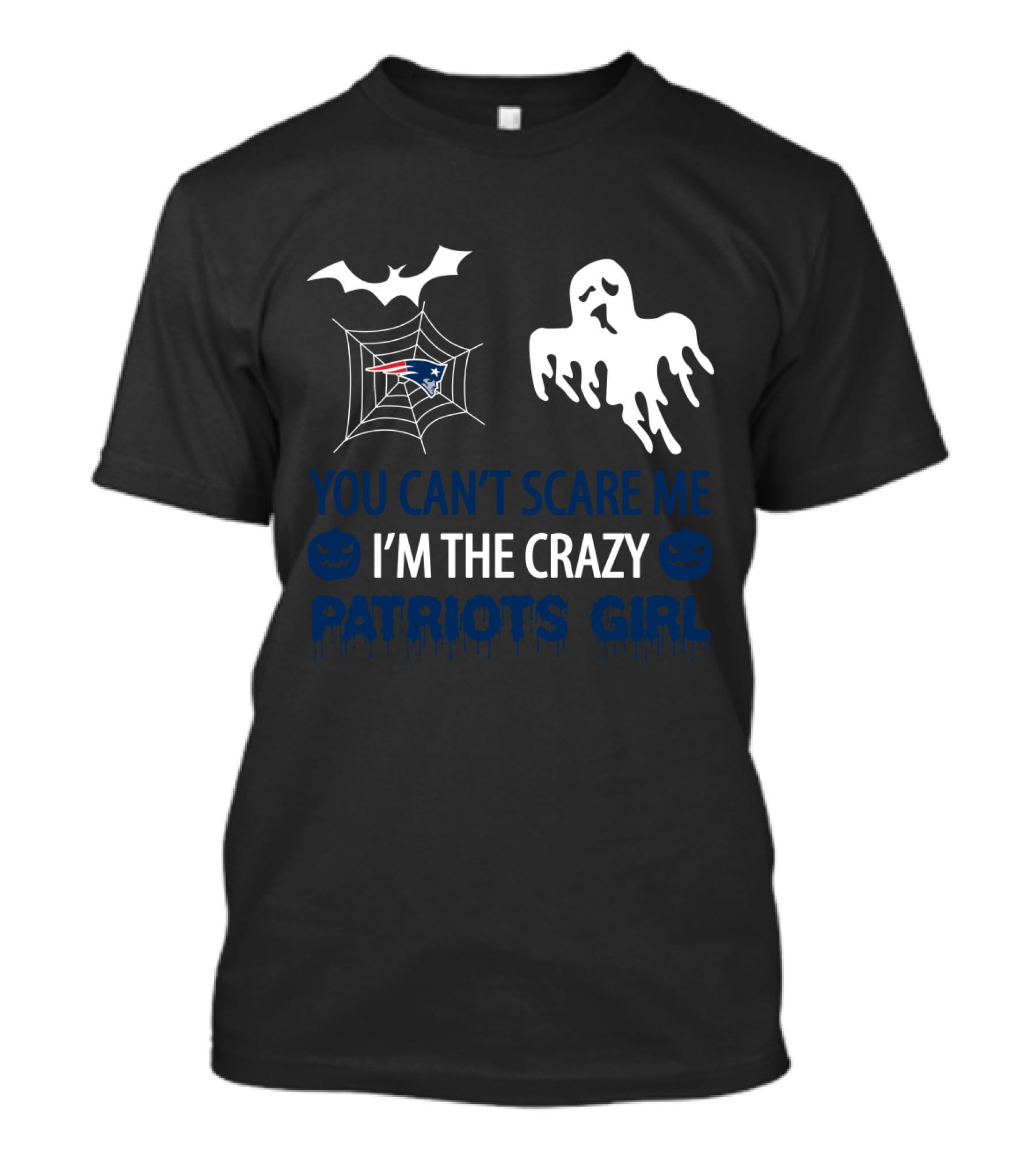 You Can't Scare Me I'm The Crazy New England Patriots Girl Halloween Ghost Bat T-Shirt