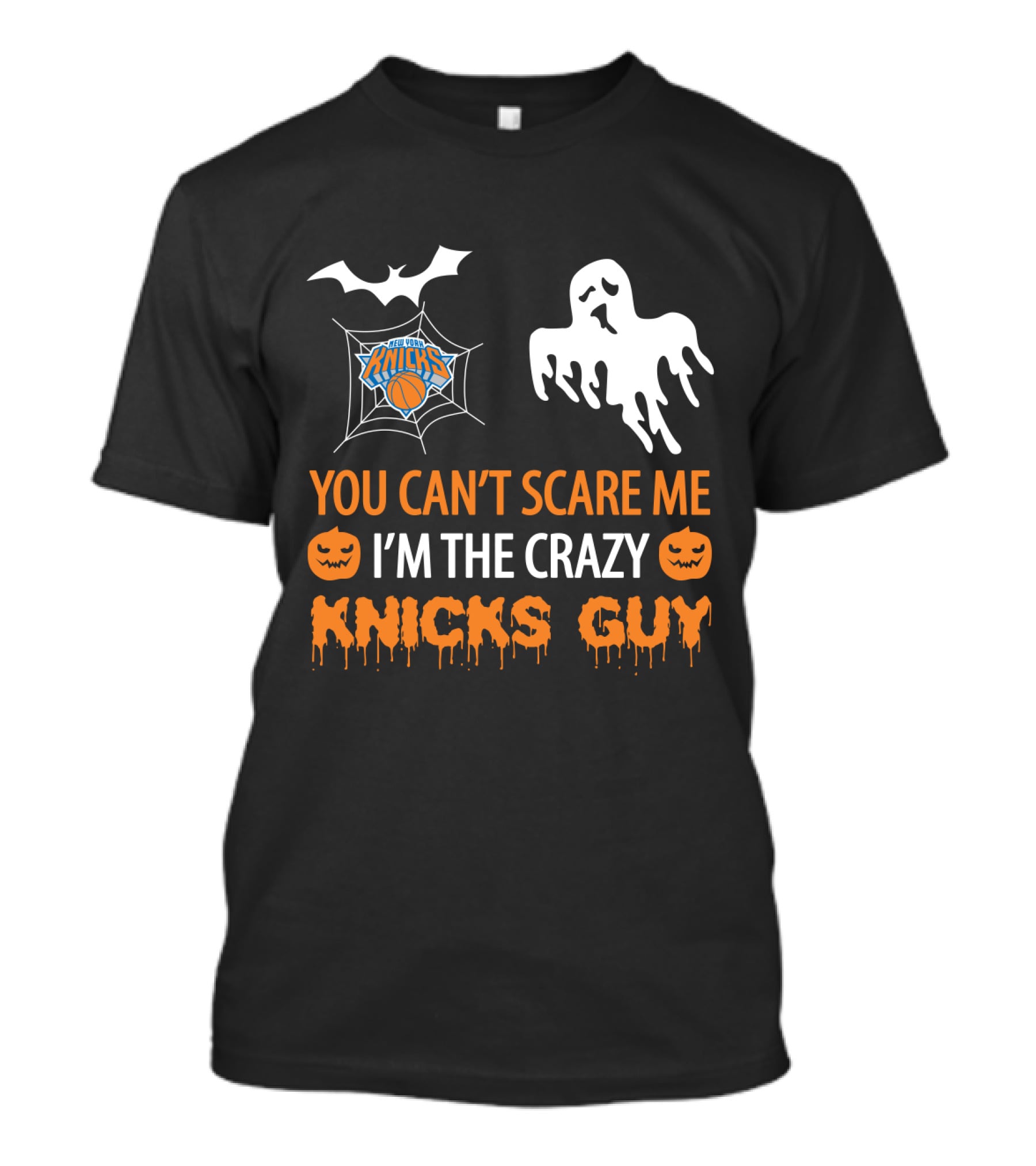 You Can't Scare Me I'm The Crazy New York Knicks Guy Halloween Ghost Spiderweb T-Shirt
