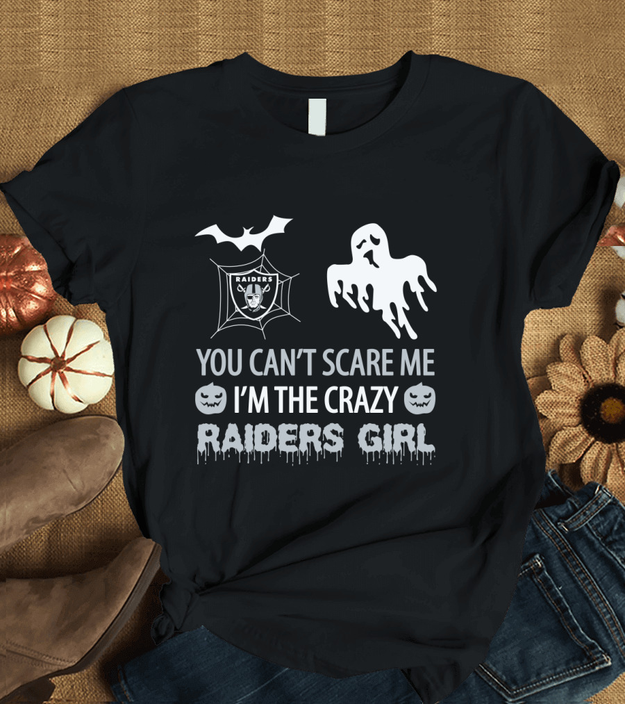 You Can't Scare Me I'm The Crazy Raiders Girl Halloween Raiders Girl T-Shirt