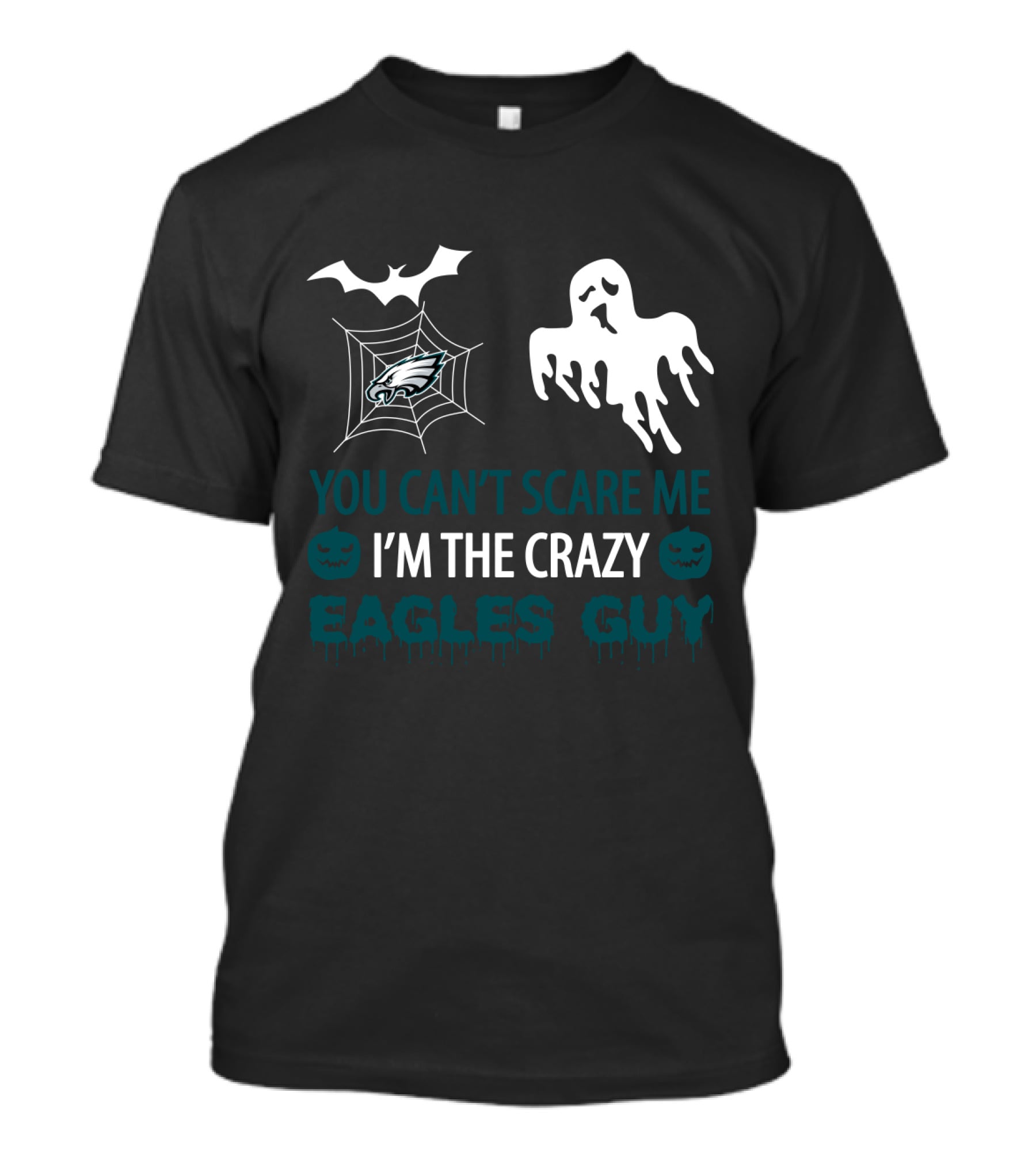 You Can't Scare Me I'm The Crazy Philadelphia Eagles Guy Halloween T-Shirt
