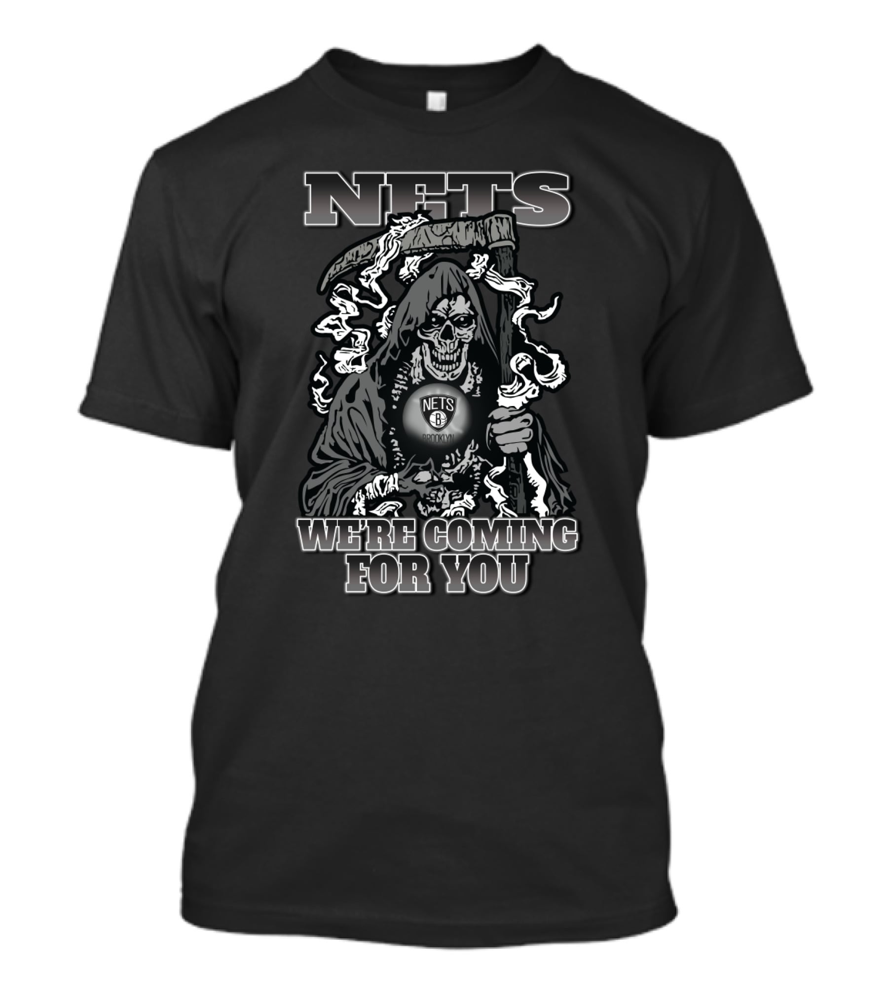 Nets We're Coming For You Grim Reaper Brooklyn Fans T-Shirt