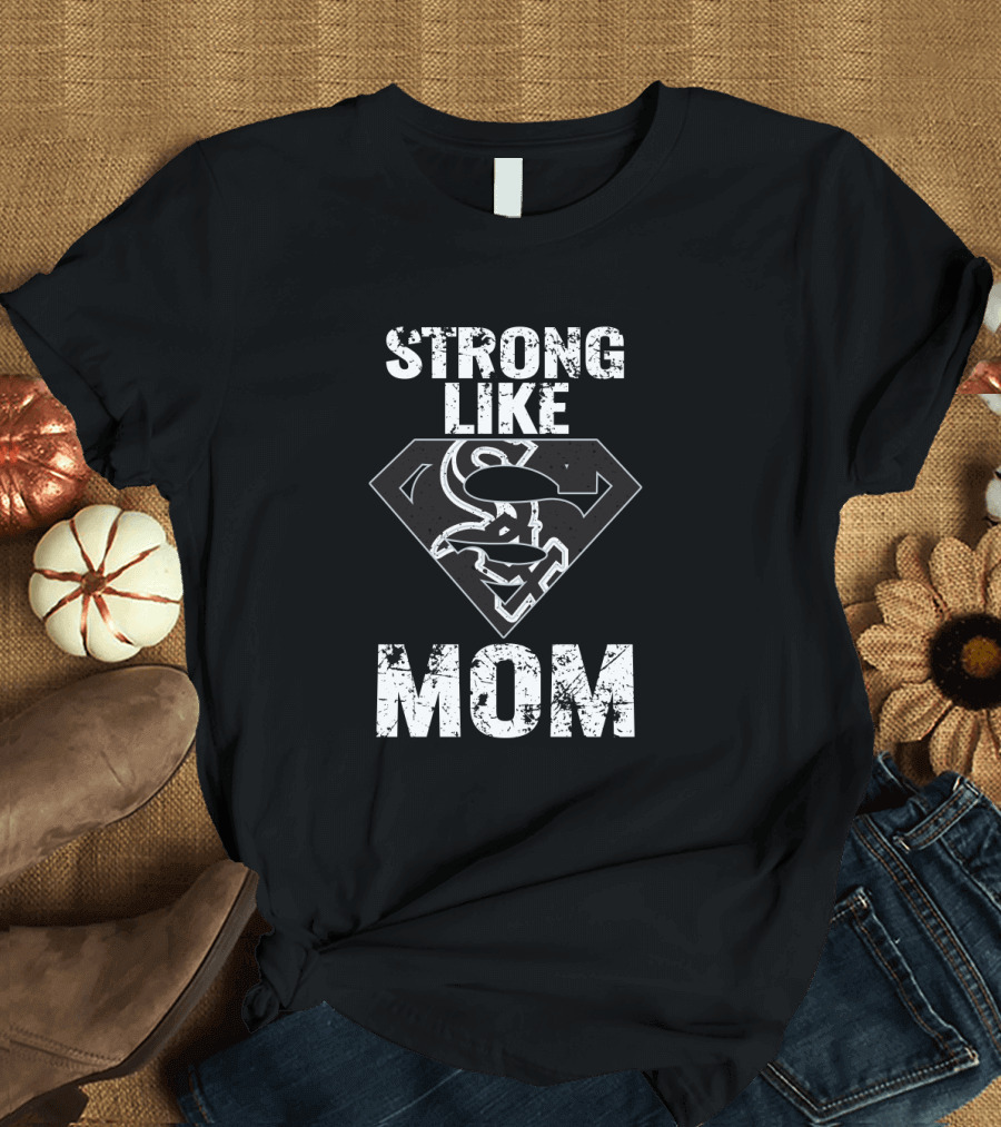Chicago White Sox Strong Like Mom Super Emblem T-Shirt