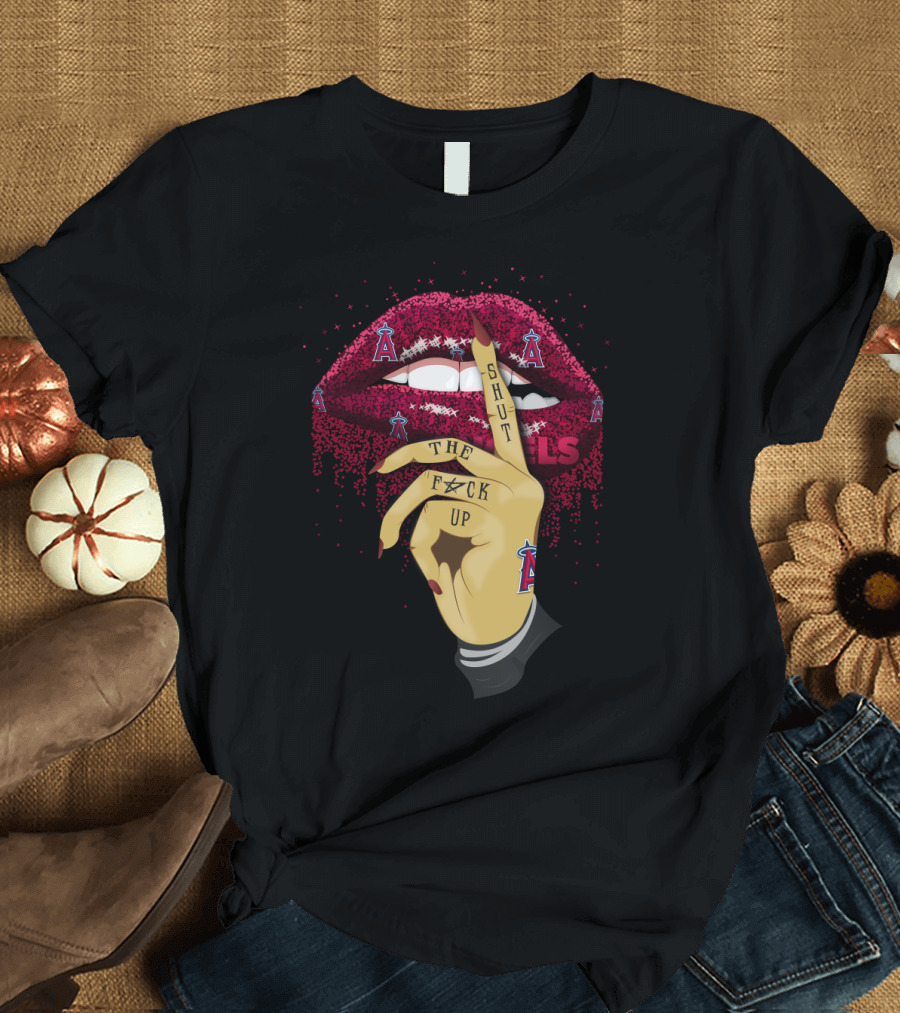 Glitter Lip Shut Up Los Angeles Angels Fans T-Shirt