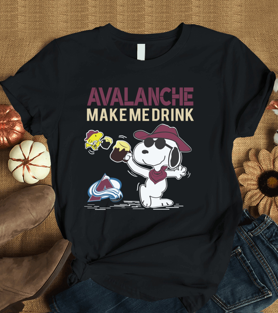 Snoopy Avalanche Make Me Drink Colorado Avalanche Fans T-Shirt