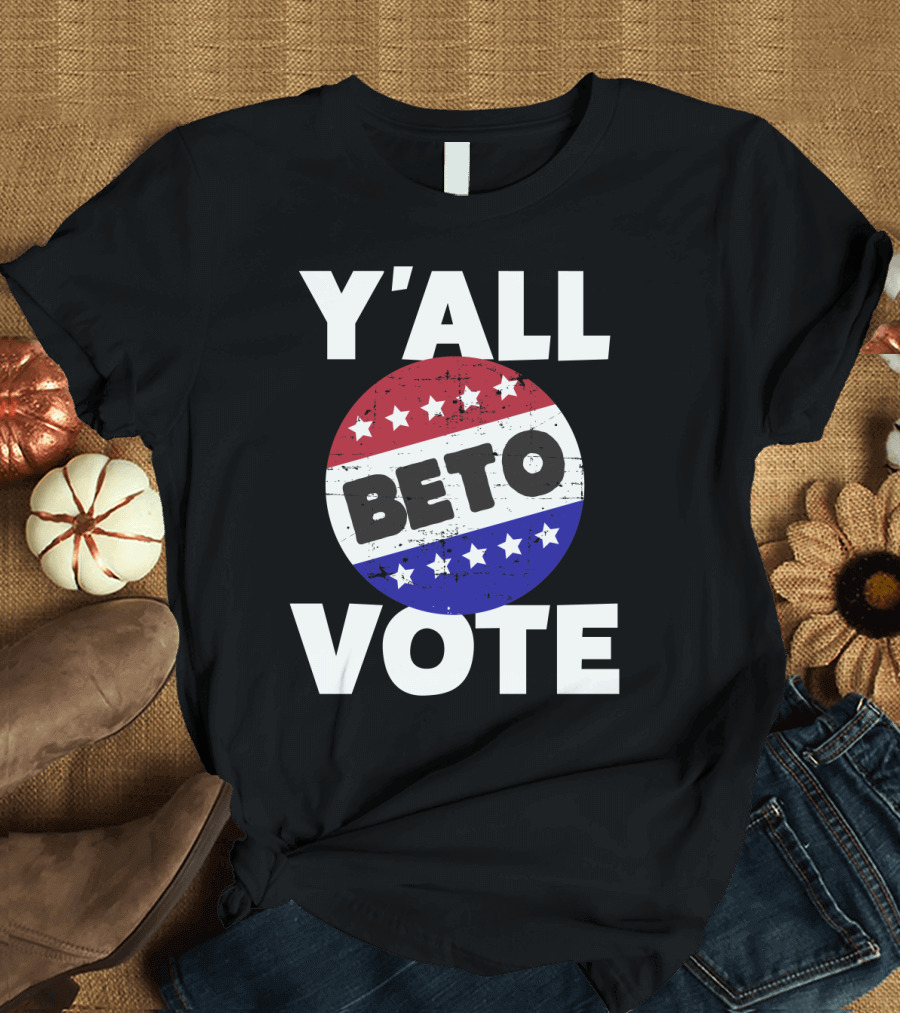 Y'All Vote Beto Red White Blue Stars T-Shirt