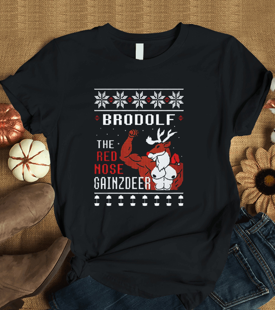 Brodolf The Red Nose Gainzdeer Christmas Sweater Featuring Buff Reindeer and Snowflake T-Shirt