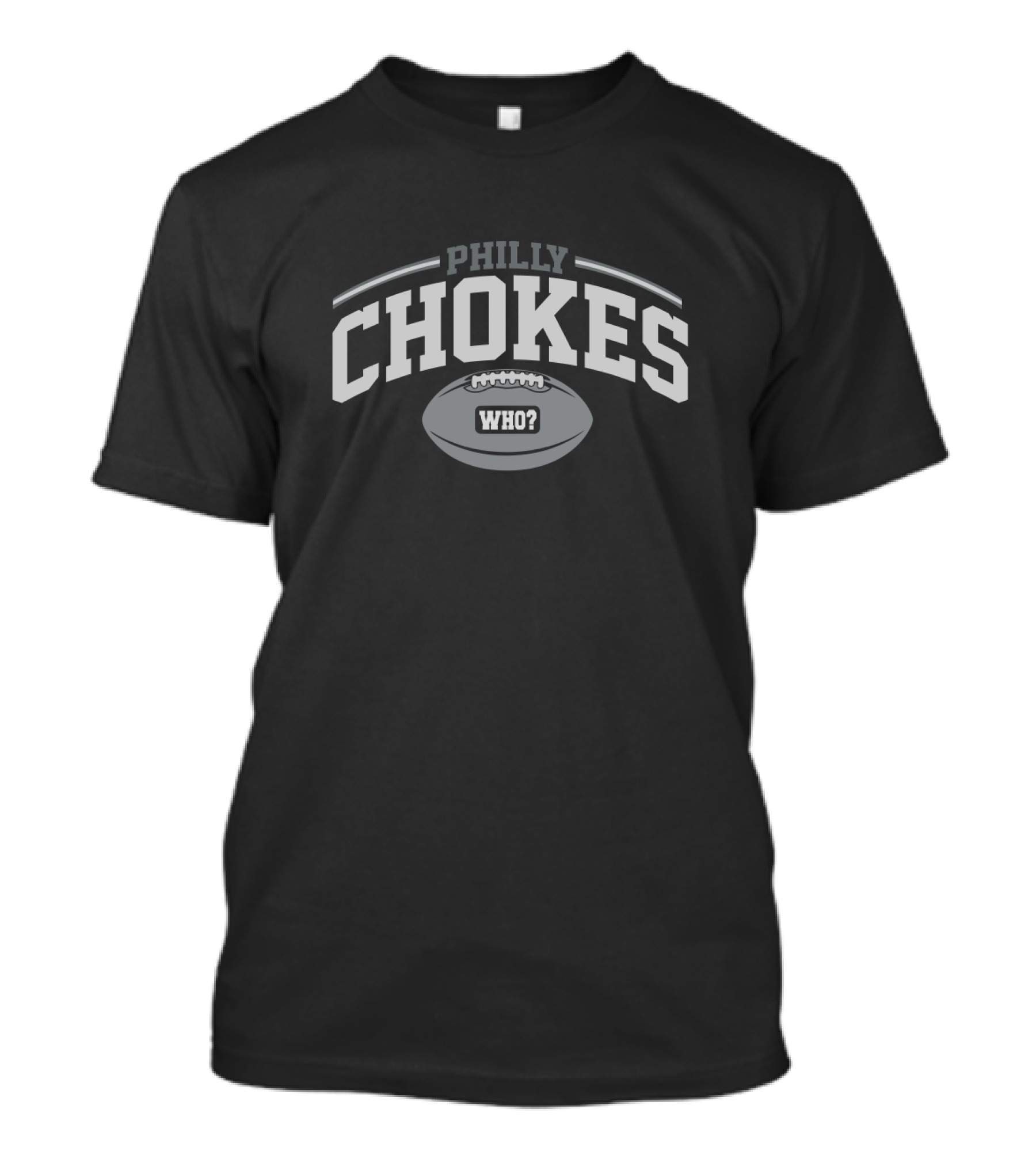 Philly Chokes Who Football Playful Sports Rivalry T-Shirt