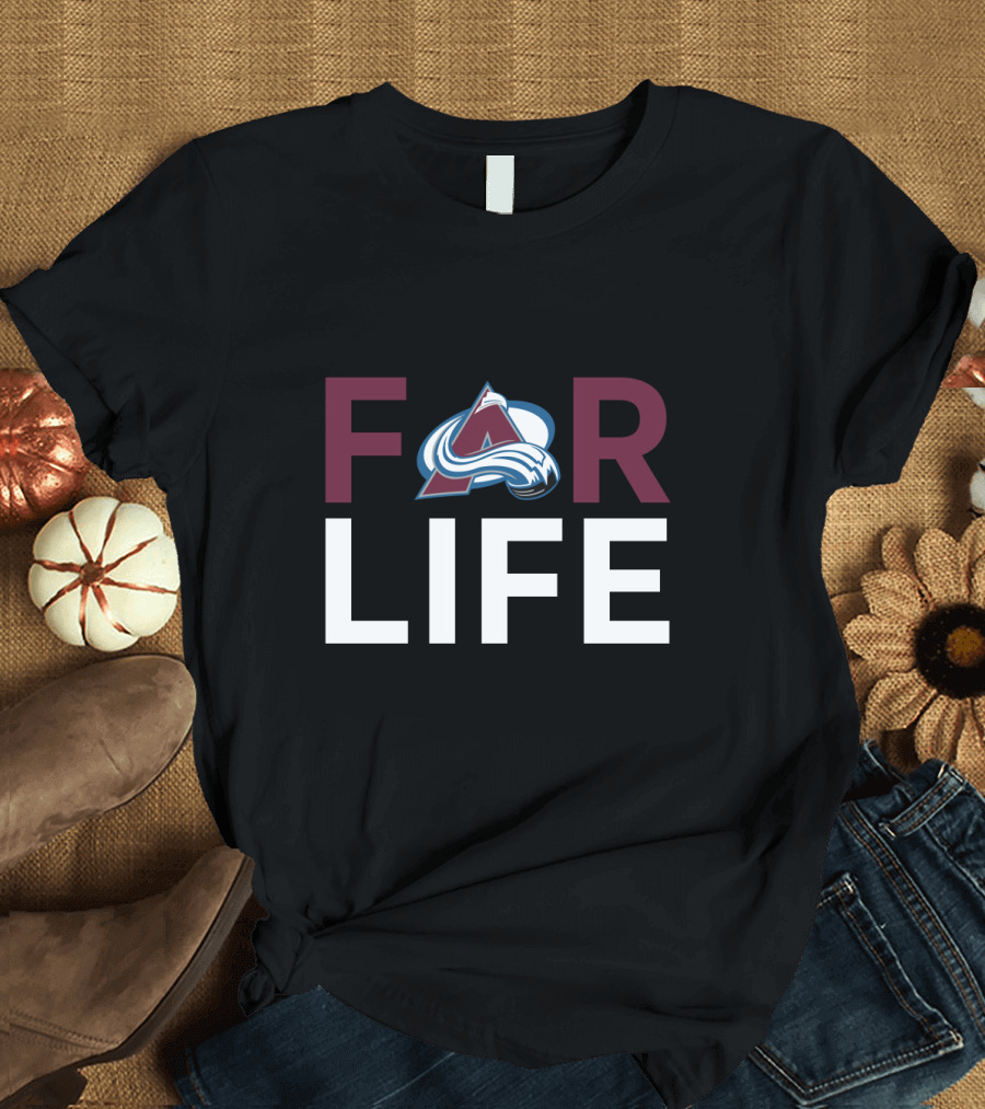 Forever Loyal For Life Colorado Avalanche T-Shirt