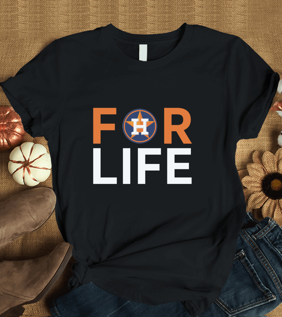 Houston Astros For Life Fans Loyal Team Spirit T-Shirt