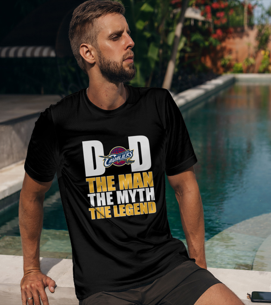 Cleveland Cavaliers Dad The Man The Myth The Legend Father's Day T-Shirt