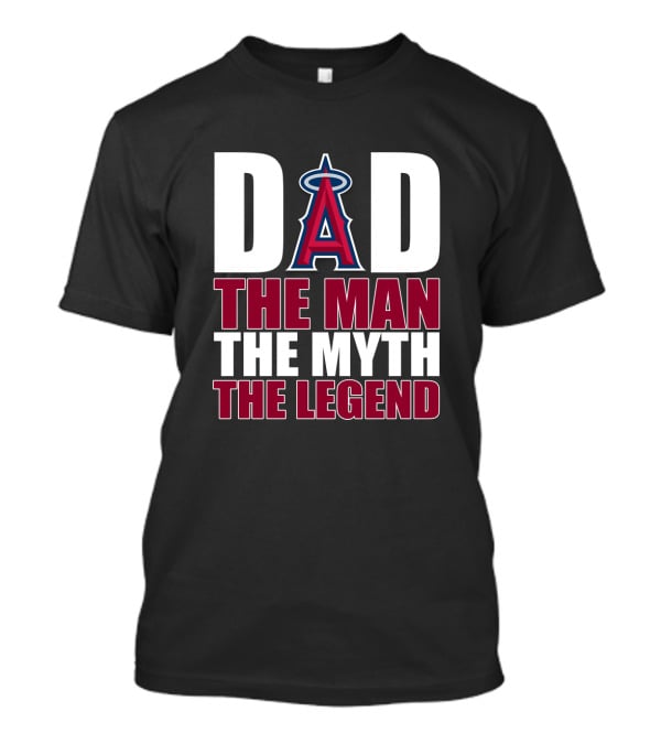 Los Angeles Angels Dad The Man The Myth The Legend T-Shirt