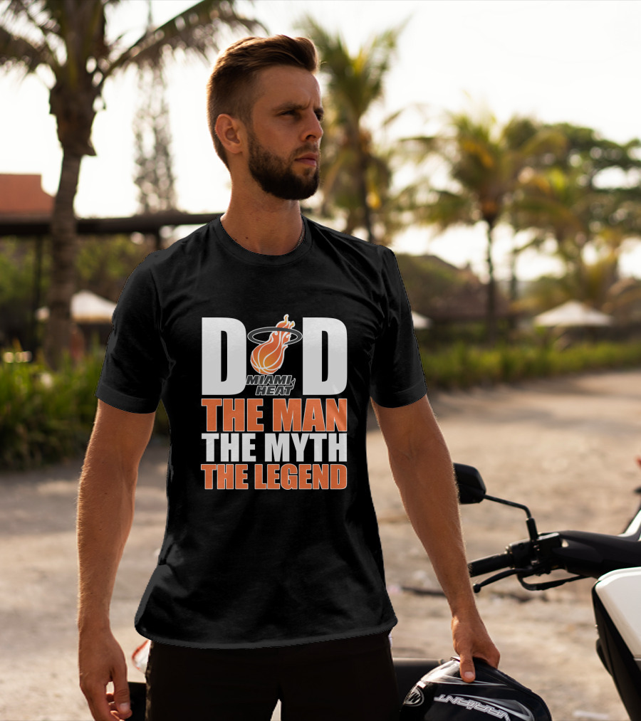 Miami Heat Dad The Man The Myth The Legend Father's Day T-Shirt