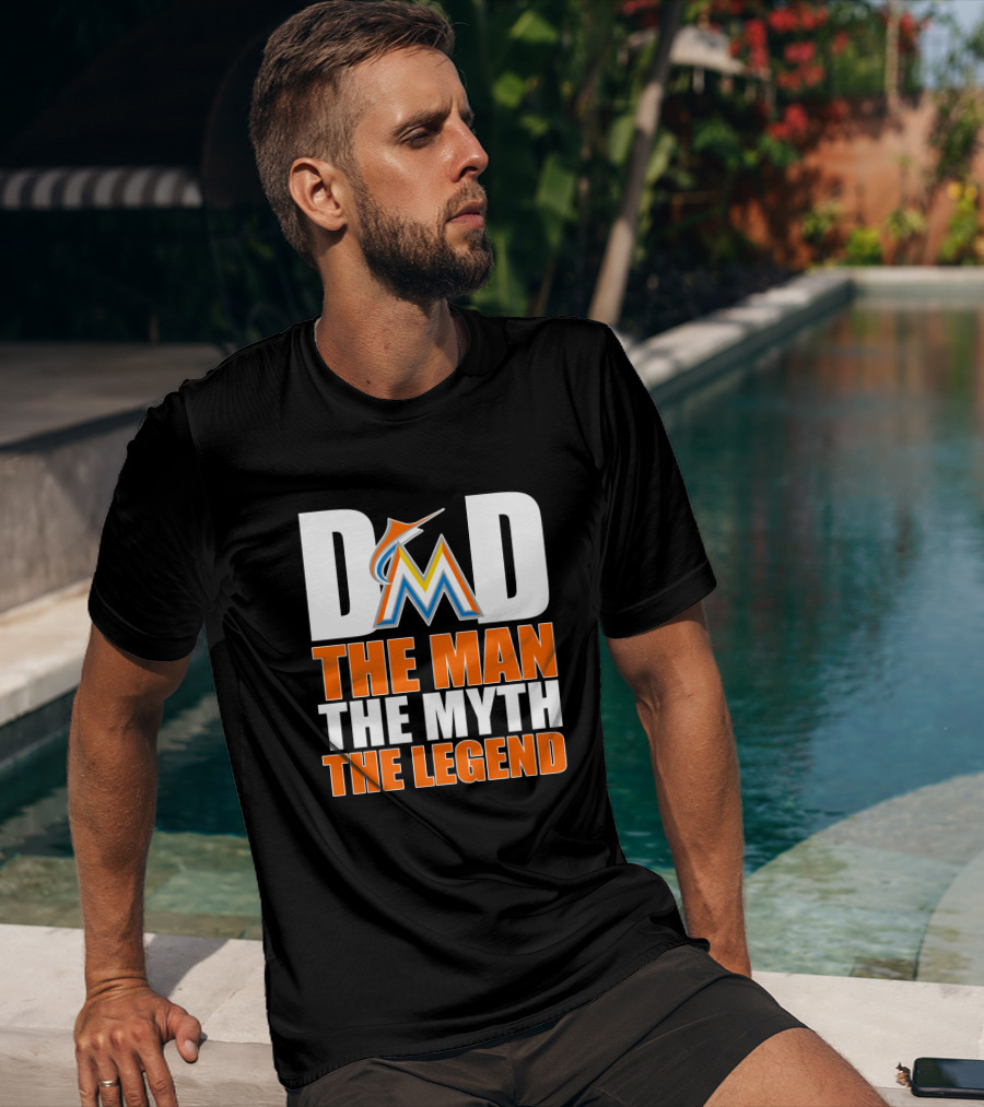 Miami Marlins Dad The Man The Myth The Legend T-Shirt