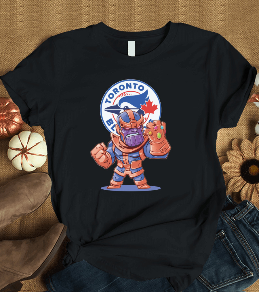 Thanos Toronto Blue Jays Fans Crossover With Infinity Gauntlet T-Shirt