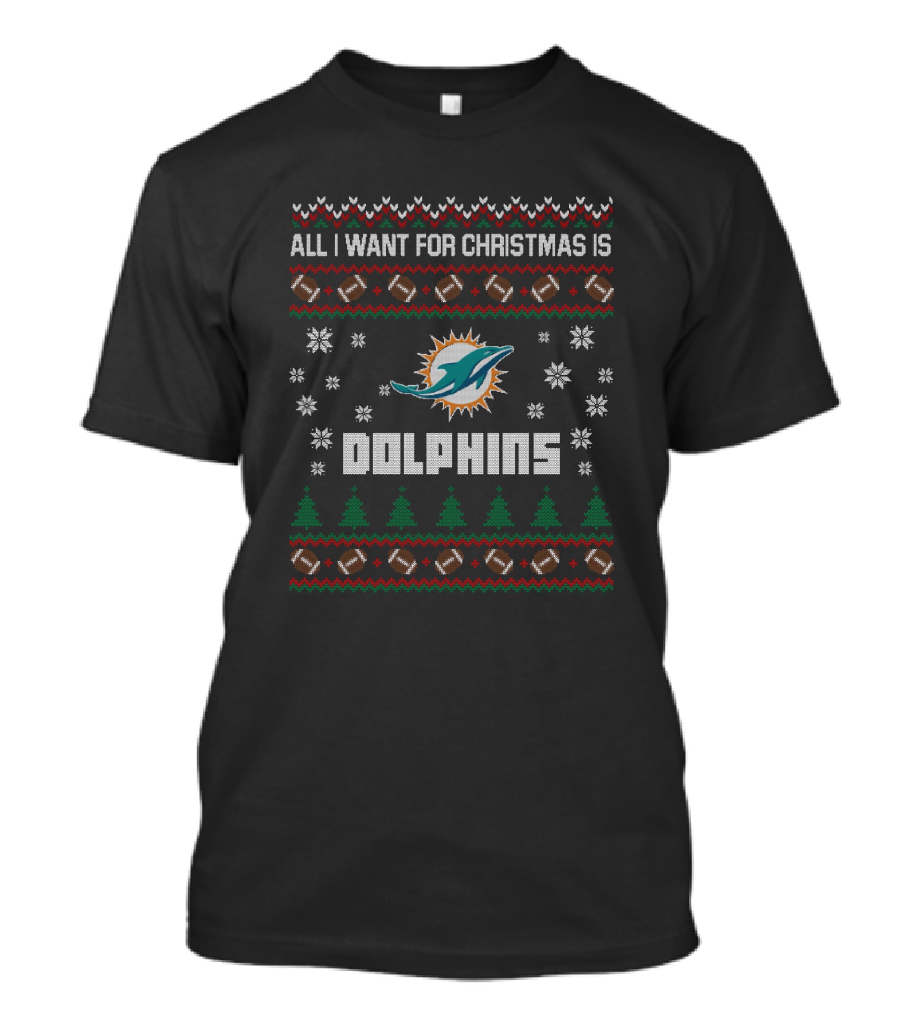 All I Want For Christmas Is Dolphins Ugly Christmas Miami Dolphins Fans T-Shirt