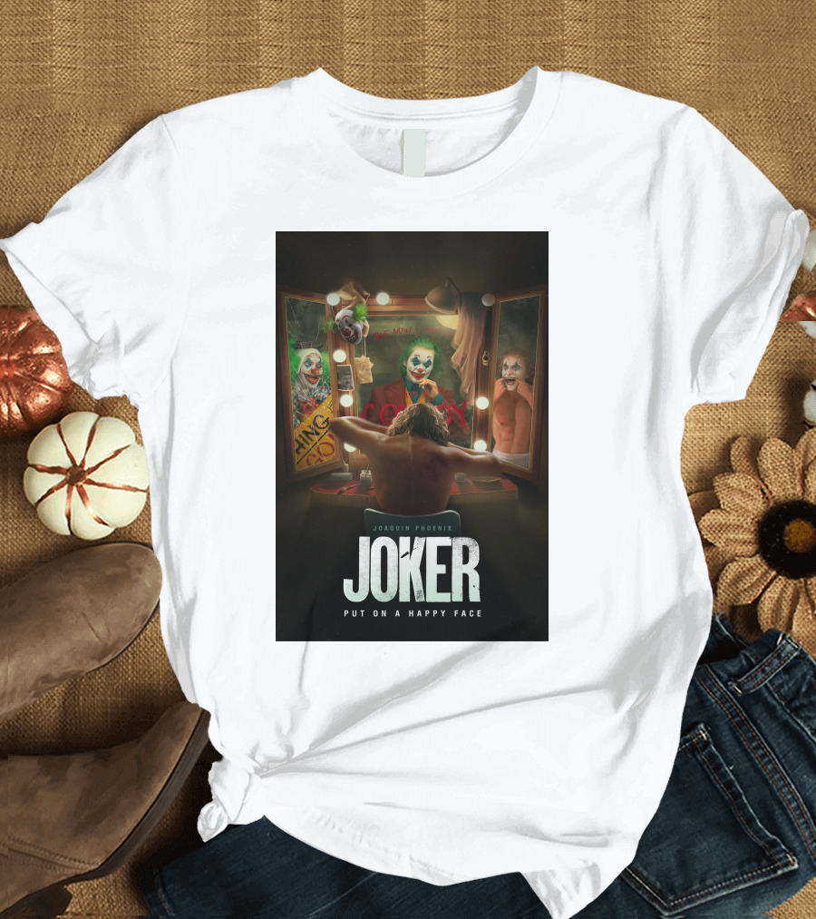 Joaquin Phoenix Joker Put on a Happy Face Mirror Reflection T-Shirt