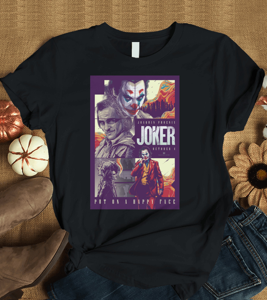 Joker Joaquin Phoenix October 4 Put On A Happy Face T-Shirt