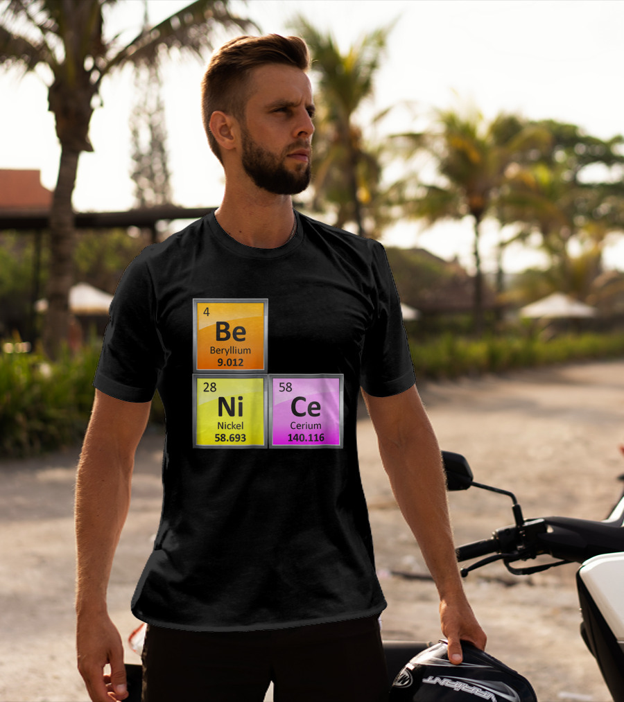 Science Be Ni Ce Periodic Table Elements Beryllium Nickel Cerium T-Shirt