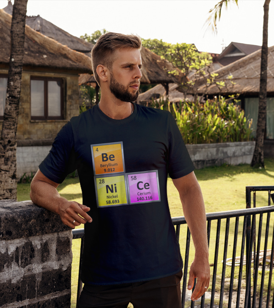 Science Be Ni Ce Periodic Table Elements Beryllium Nickel Cerium T-Shirt