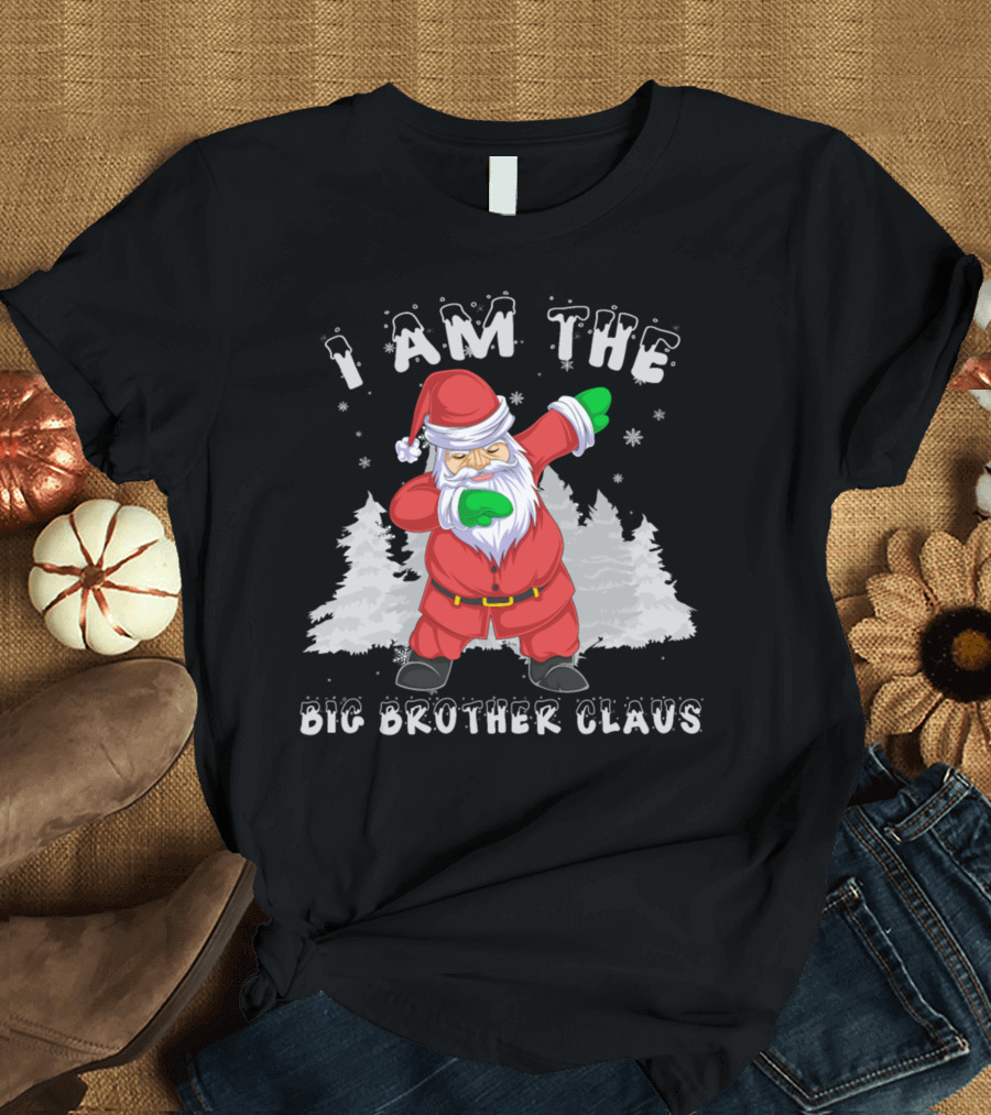 I Am the Big Brother Claus T-Shirt