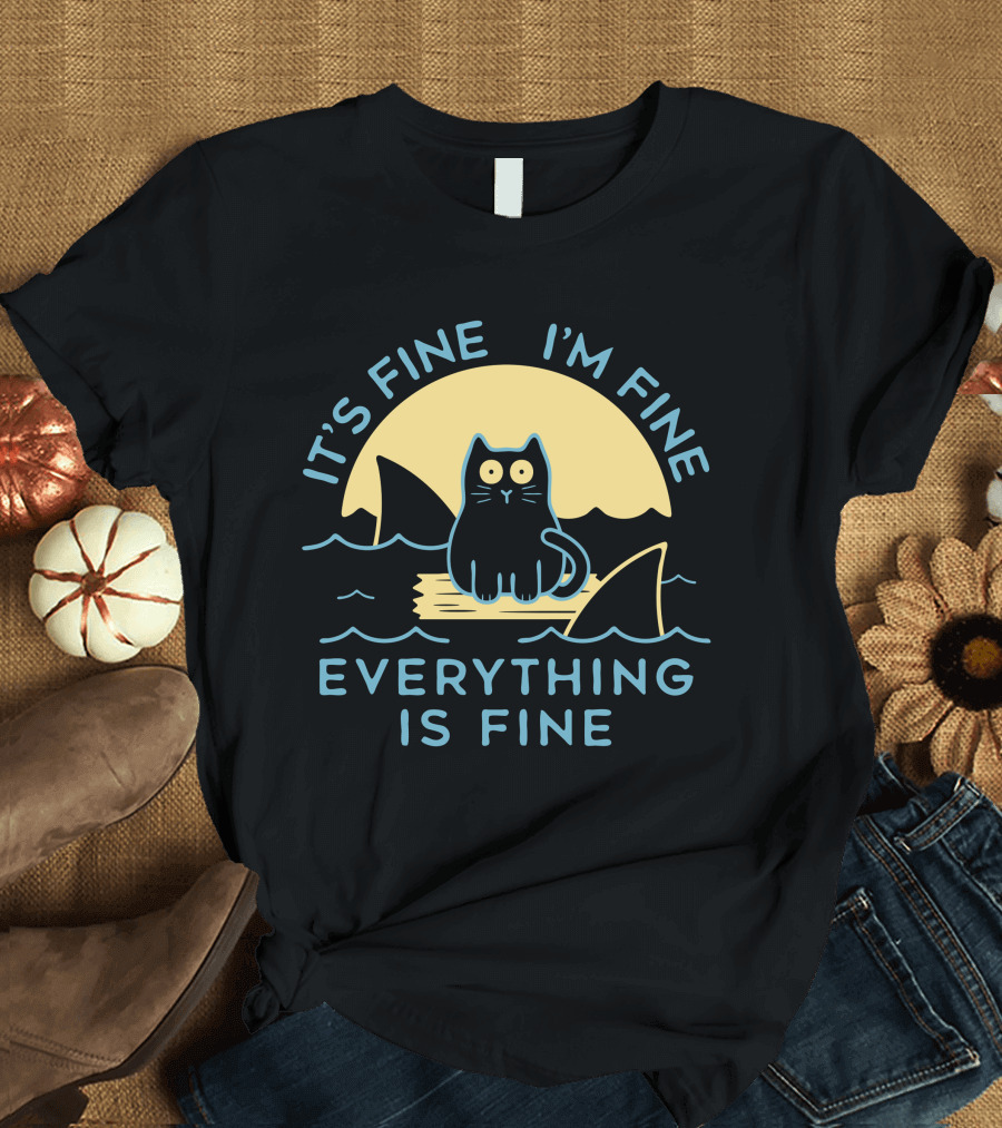 It's Fine I'm Fine Everything Is Fine Cat on Raft with Sharks in Water Sunset T-Shirt