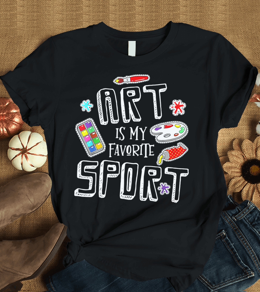 Art Is My Favorite Sport Painter's Palette Brushes Colors T-Shirt