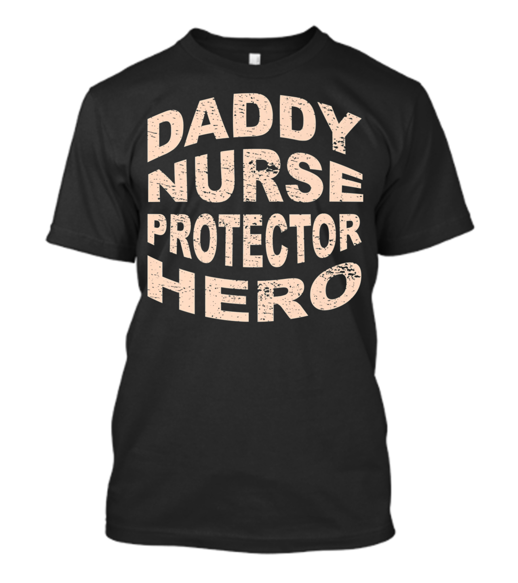 Daddy Nurse Protector Hero T-Shirt