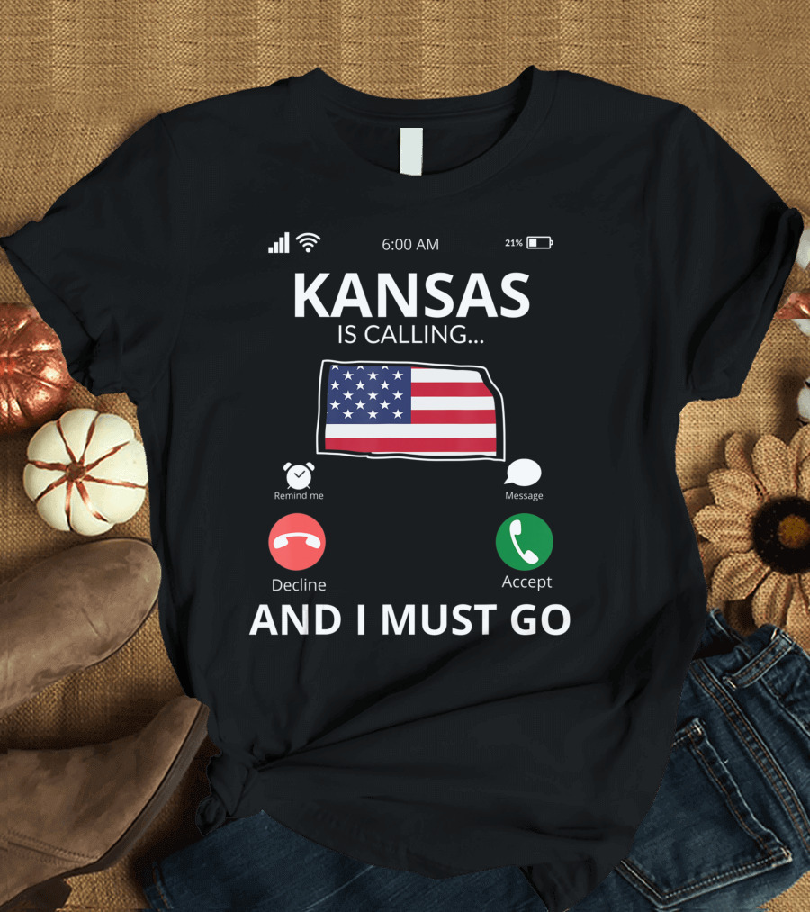 Kansas Is Calling And I Must Go Kansas Flag Mobile Screen T-Shirt