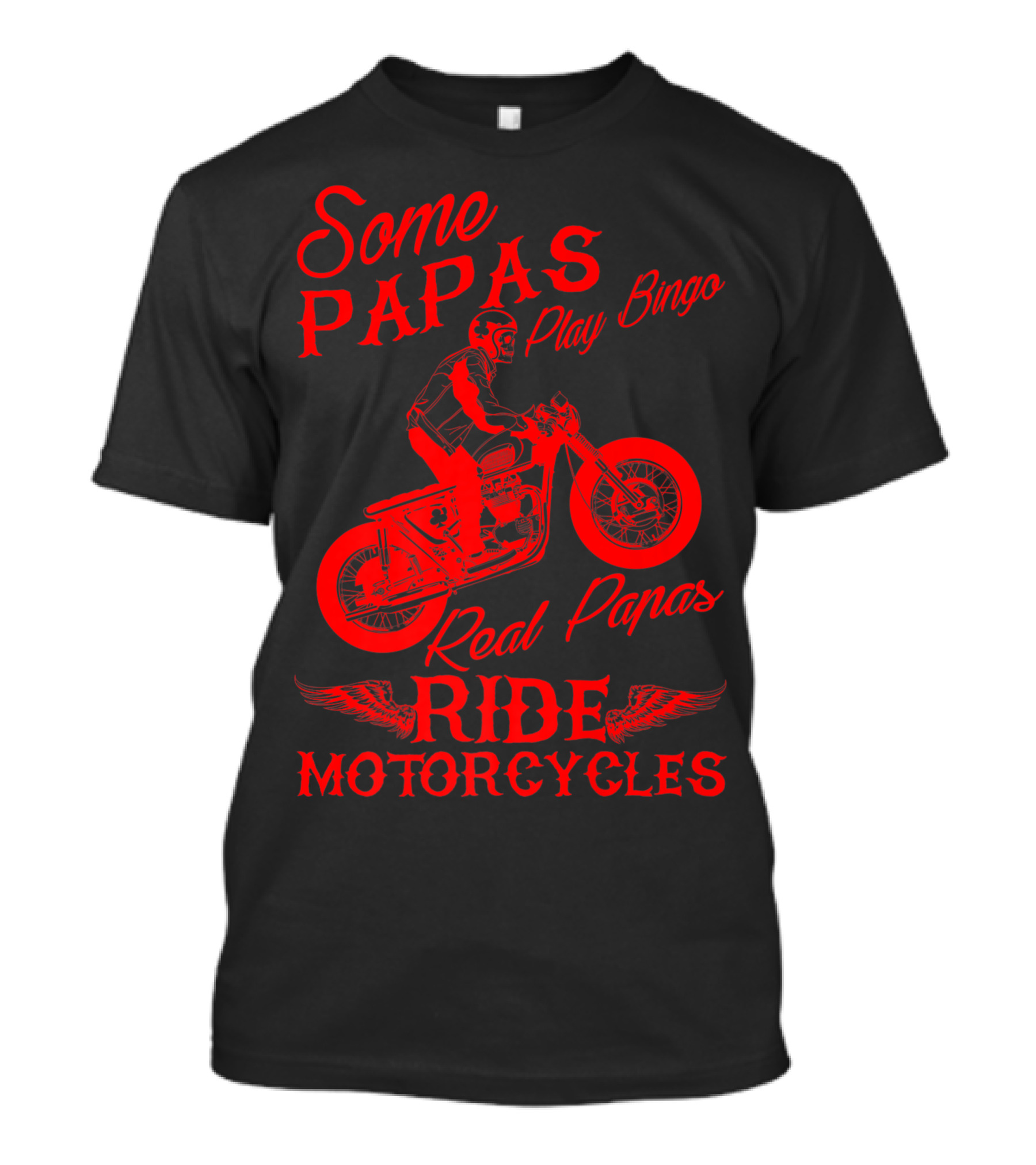 Some Papas Play Bingo Real Papas Ride Motorcycles T-Shirt