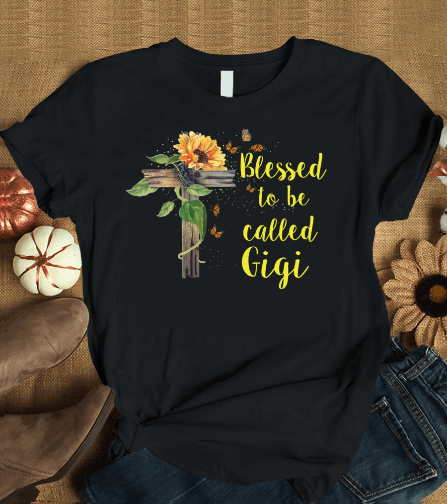 Blessed to Be Called Gigi Sunflower and Butterflies Mothers Day Grandma T-Shirt