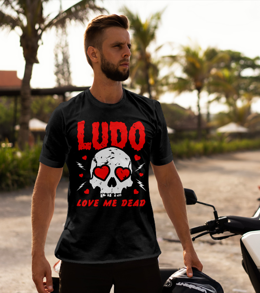 Ludo Love Me Dead Skull Heart Eyes T-Shirt