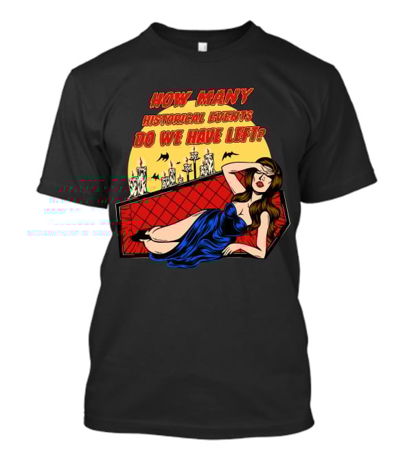 How Many Historical Events Do We Have Left Bat Candle Woman IN Blue Dress Coffin T-Shirt