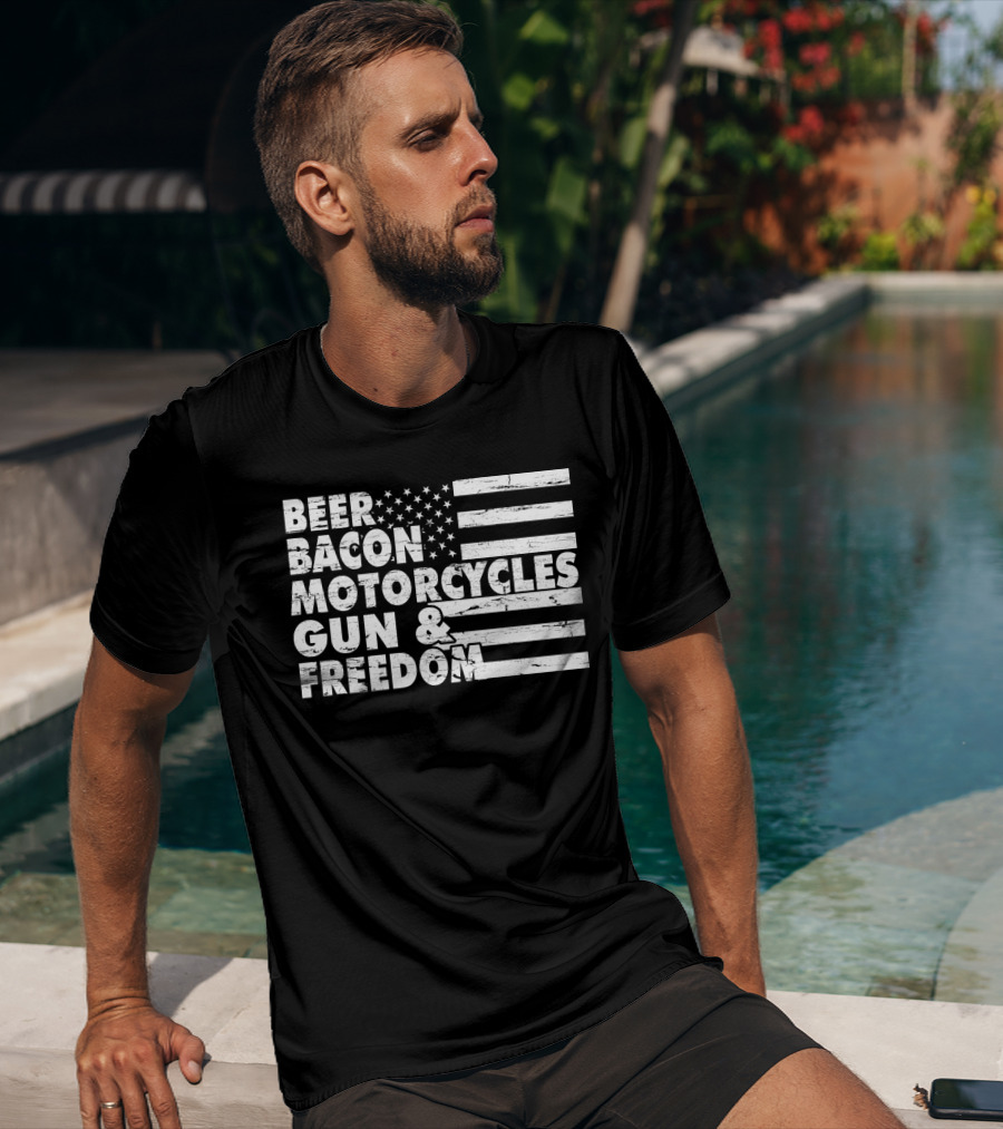Beer Bacon Motorcycles Gun Freedom American Flag T-Shirt