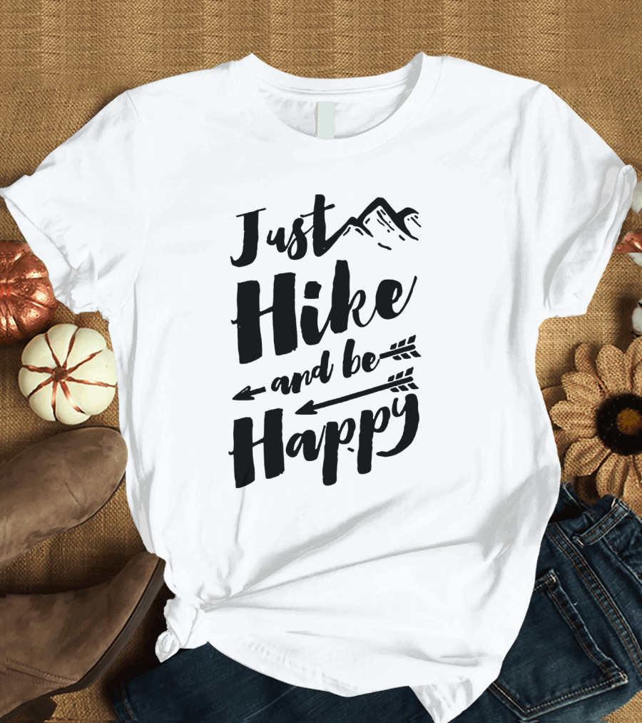 Just Hike and Be Happy with Mountains and Arrows T-Shirt