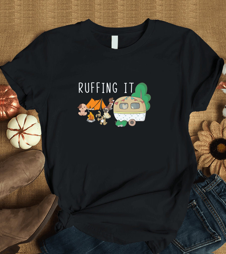 Ruffing It Camping with Dogs Tent Campfire and Caravan T-Shirt