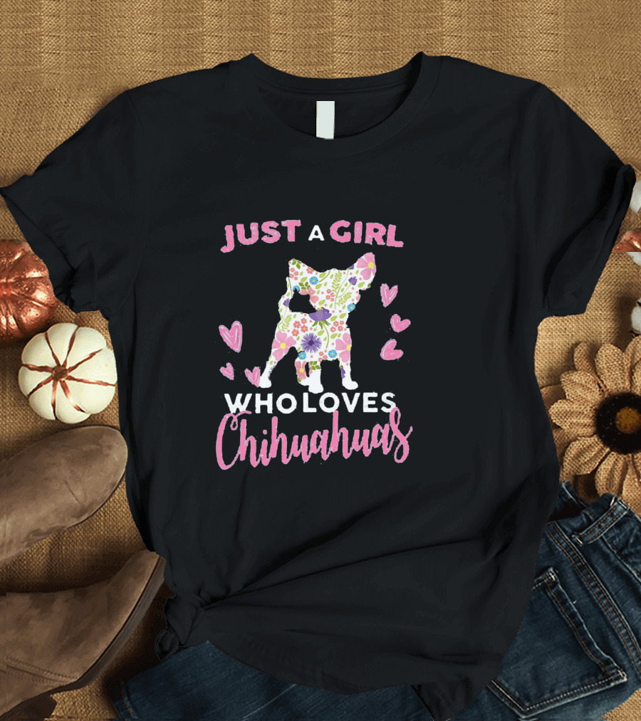 Just a Girl Who Loves Chihuahuas Floral Pattern Hearts T-Shirt