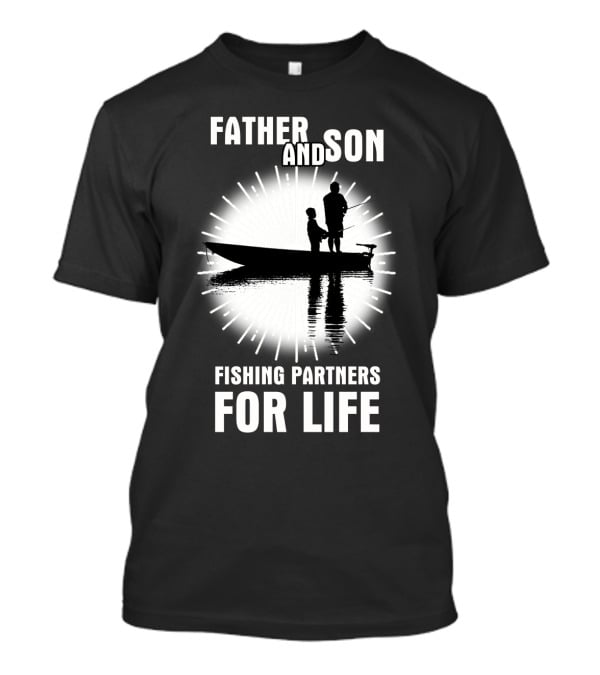 Father And Son Fishing Partners For Life Boat Silhouette Sunburst T-Shirt