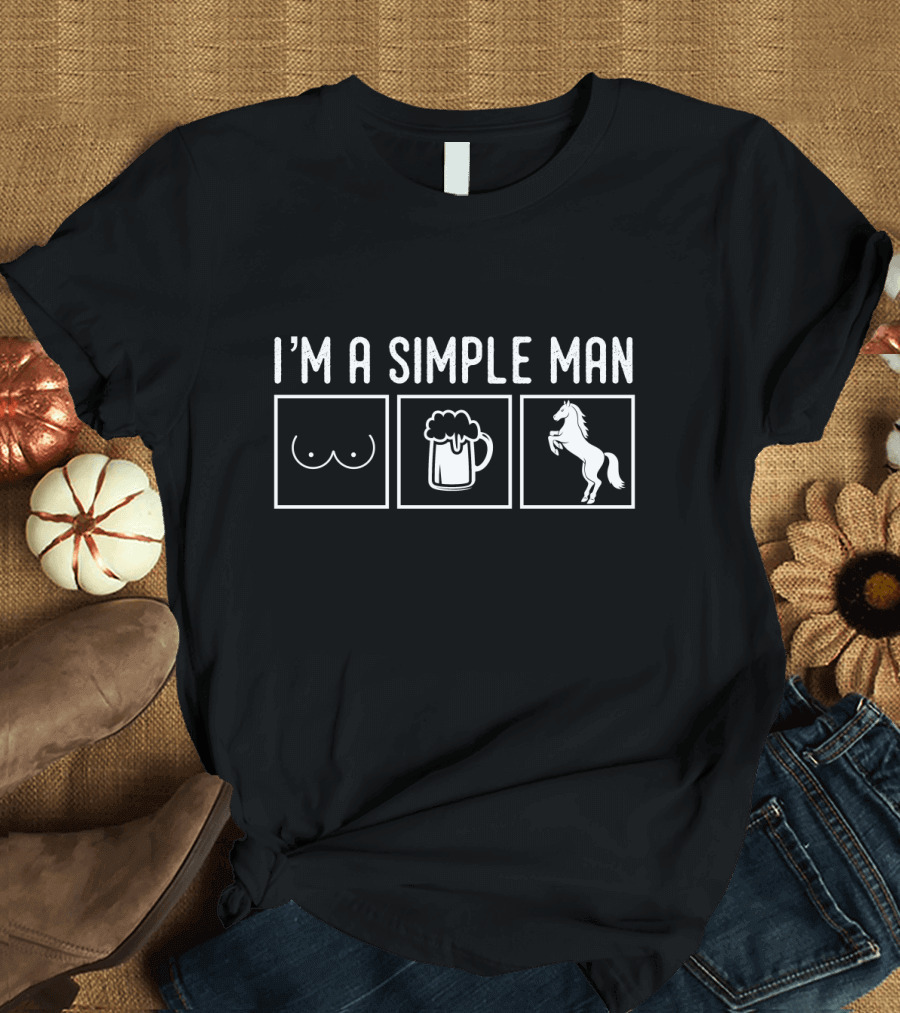I’m a Simple Man Who Loves Beer and Horses T-Shirt