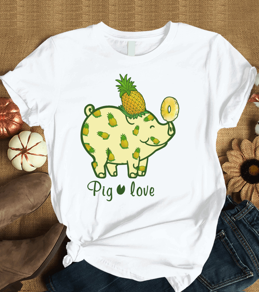 Pig Love Pineapple Cute Pig Farm Animal Pineapple T-Shirt