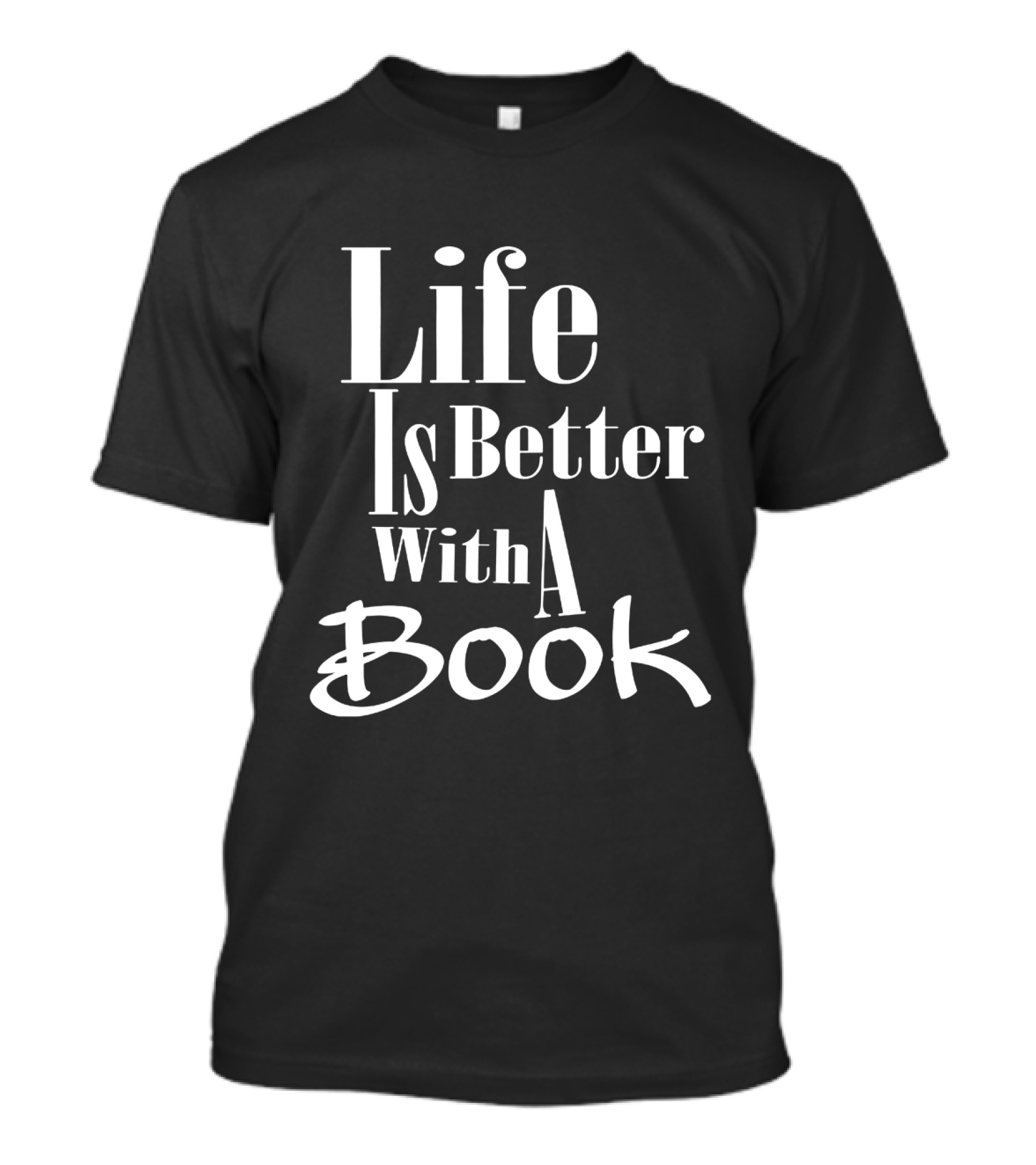 Life Is Better With A Book Reader's Delight T-Shirt