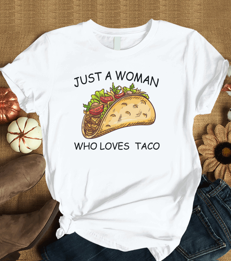 Just a Woman Who Loves Taco with Colorful T-Shirt