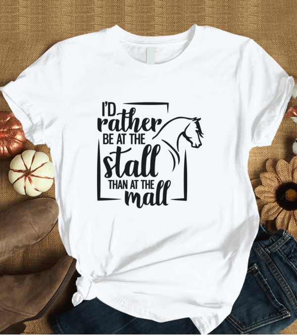 T-Shirt: I'd Rather Be at the Stall Than at the Mall Horse Head Outline T-Shirt I'd Rather Be at the Stall Than at the Mall Horse Head Outline T-Shirt