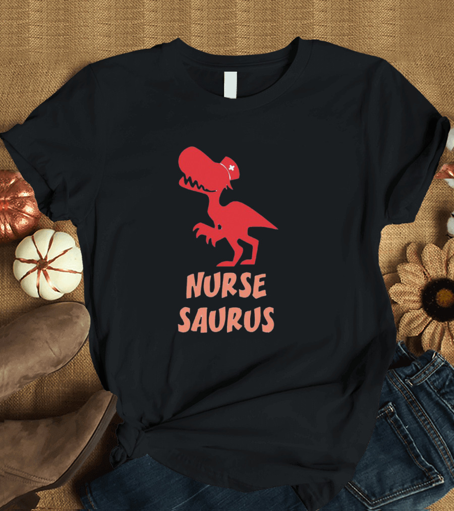 Nurse Saurus Dinosaur Nursing Nursesaurus Dino T-Shirt