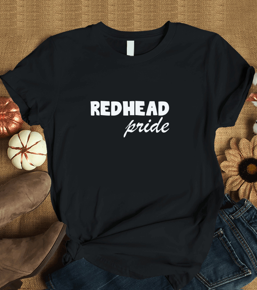 REDHEAD PRIDE T-Shirt