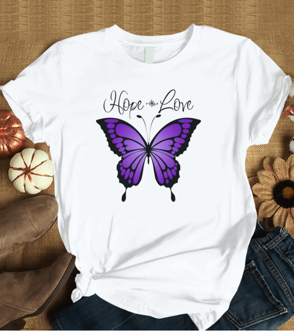 T-Shirt: Hope Love Purple Butterfly T-Shirt Hope Love Purple Butterfly T-Shirt