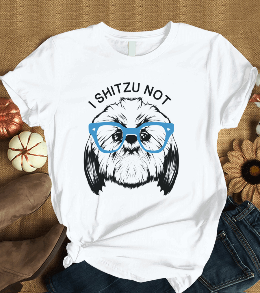 I Shitzu Not Shih Tzu Dog with Blue Glasses T-Shirt