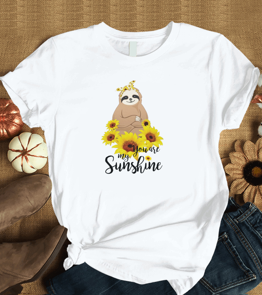 Sloth You Are My Sunshine with Sunflowers T-Shirt