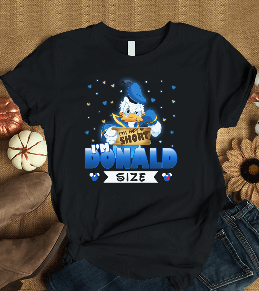 I'M DONALD SIZE I'M NOT SHORT T-Shirt