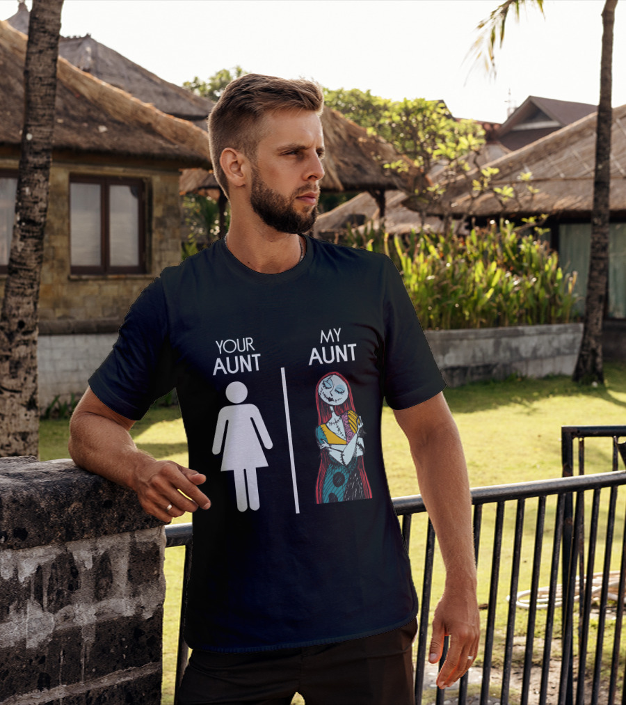 Your Aunt My Aunt Sally Nightmare T-Shirt